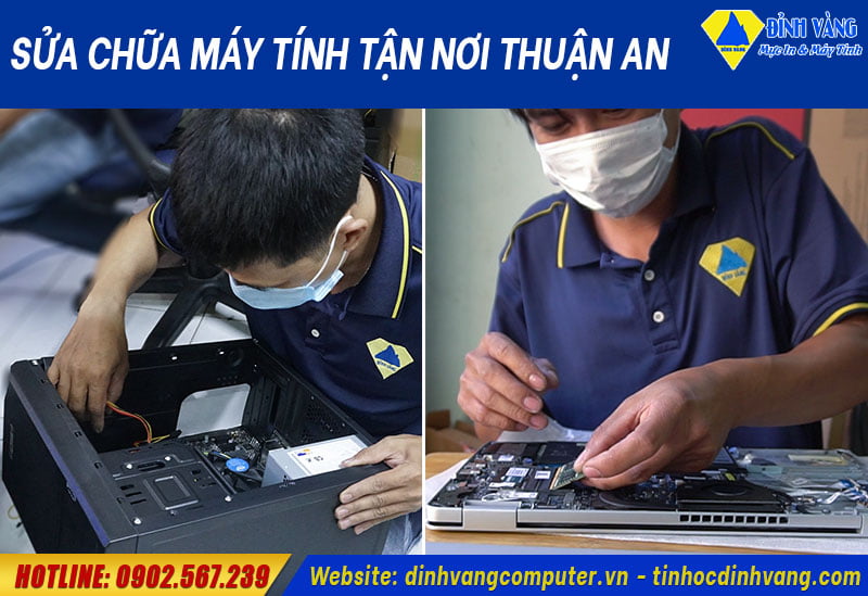 Dịch vụ sửa máy tính tại nhà Thuận An Bình Dương